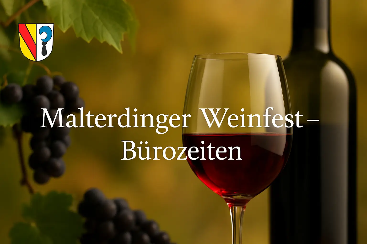Malterdinger Weinfest 2025 - Öffnungszeiten AKTIVA Immobilien im Breisgau GmbH